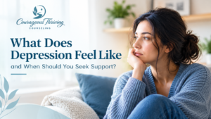 What Does Depression Feel Like and When Should You Seek Support?